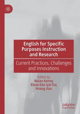 Engleză pentru scopuri specifice Instruire și cercetare: Practici actuale, provocări și inovații - English for Specific Purposes Instruction and Research: Current Practices, Challenges and Innovations