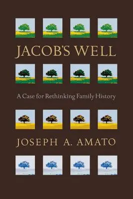 Puțul lui Jacob: Un caz pentru regândirea istoriei familiei - Jacob's Well: A Case for Rethinking Family History