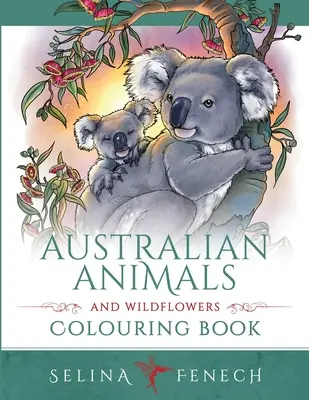 Animale australiene și flori sălbatice Carte de colorat - Australian Animals and Wildflowers Colouring Book