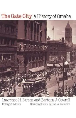 Orașul porților: O istorie a orașului Omaha - The Gate City: A History of Omaha
