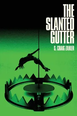 Canalul înclinat (The Slanted Gutter) - The Slanted Gutter