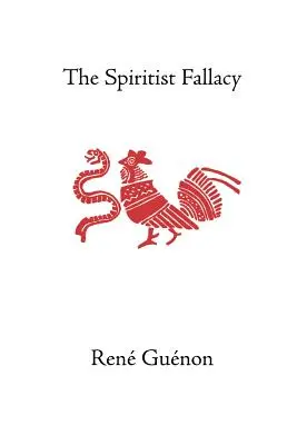 Eșecul spiritist - The Spiritist Fallacy
