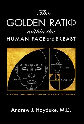 Raportul de aur al feței și sânilor umani - The Golden Ratio Within the Human Face and Breast