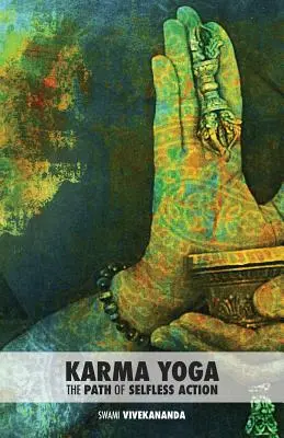 Karma Yoga: Calea acțiunii dezinteresate - Karma Yoga: The Path of Selfless Action