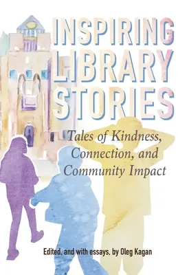 Povești inspirate de bibliotecă: Povești despre bunătate, conectare și impactul asupra comunității - Inspiring Library Stories: Tales of Kindness, Connection, and Community Impact
