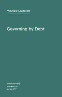 Guvernarea prin datorie - Governing by Debt