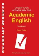 Verifică-ți vocabularul pentru engleza academică: Tot ce ai nevoie pentru a-ți promova examenele - Check Your Vocabulary for Academic English: All you need to pass your exams