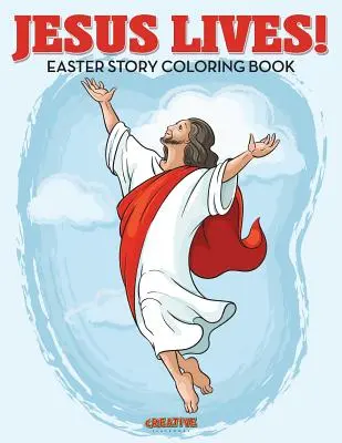 Iisus trăiește! Easter Story Carte de colorat - Jesus Lives! Easter Story Coloring Book