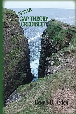 Este credibilă teoria lacunelor? Teoria ruinei și a restaurării - Is the Gap Theory Credible?: The Ruin and Restoration Theory