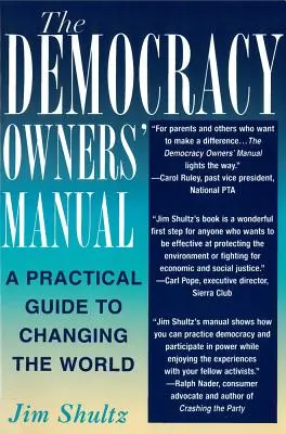 Manualul proprietarului democrației: Un ghid practic pentru schimbarea lumii - The Democracy Owners' Manual: A Practical Guide to Changing the World