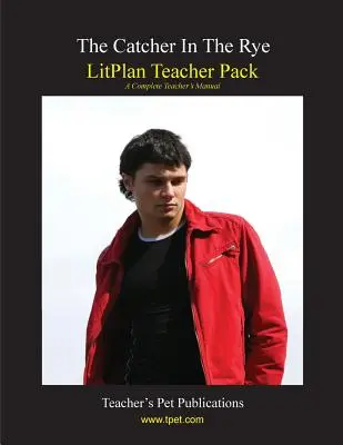 Pachet pentru profesori Litplan: The Catcher in the Rye - Litplan Teacher Pack: The Catcher in the Rye