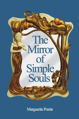 The Mirror of Simple Souls (Oglinda sufletelor simple) - The Mirror of Simple Souls