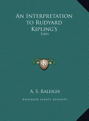 O interpretare a cărții lui Rudyard Kipling: Ei - An Interpretation to Rudyard Kipling's: They