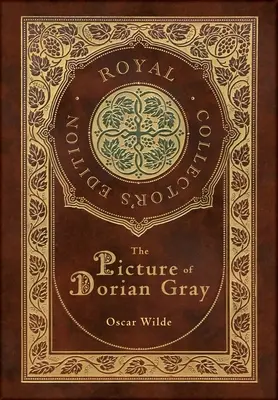 Tabloul lui Dorian Gray (Ediție regală de colecție) (Copertă cartonată laminată cu carcasă) - The Picture of Dorian Gray (Royal Collector's Edition) (Case Laminate Hardcover with Jacket)