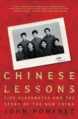 Lecții chinezești: Five Classmates and the Story of the New China (Cinci colegi de clasă și povestea noii Chine) - Chinese Lessons: Five Classmates and the Story of the New China
