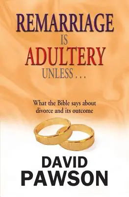 Recăsătoria este adulter dacă nu... - Remarriage Is Adultery Unless...