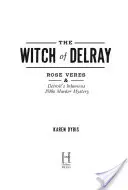 Vrăjitoarea din Delray: Rose Veres și infama crimă misterioasă din anii 1930 din Detroit - The Witch of Delray: Rose Veres & Detroit's Infamous 1930s Murder Mystery