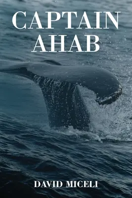 Căpitanul Ahab - Captain Ahab