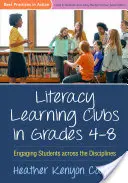 Cluburi de învățare a literaturii în clasele 4-8: Angajarea elevilor în toate disciplinele - Literacy Learning Clubs in Grades 4-8: Engaging Students Across the Disciplines