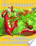 Furnicile și lăcusta, povestită de lăcusta fantezistă, dar sinceră - The Ants and the Grasshopper, Narrated by the Fanciful But Truthful Grasshopper