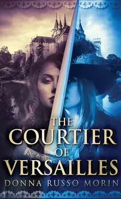Curtezanul de la Versailles - The Courtier Of Versailles