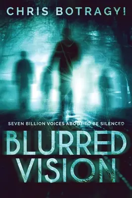 Blurred Vision: Un roman de groază cu extratereștri - Blurred Vision: An Alien Horror Novel