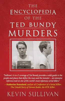 Enciclopedia crimelor lui Ted Bundy - The Encyclopedia Of The Ted Bundy Murders