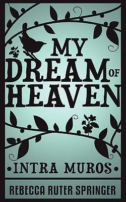 Visul meu din Rai - My Dream of Heaven