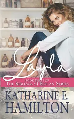 Layla: Cartea a treia din seria Frații O'Rifcan - Layla: Book Three of the Siblings O'Rifcan Series