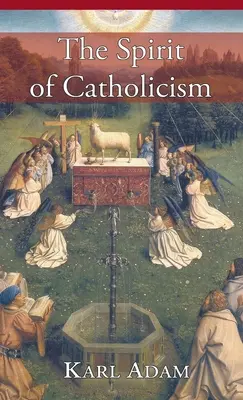 Spiritul catolicismului - Spirit of Catholicism