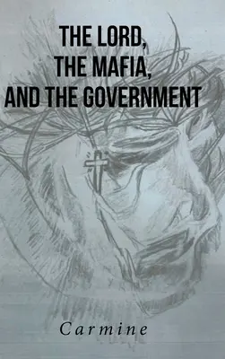 Domnul, Mafia și Guvernul - The Lord, The Mafia, and The Government
