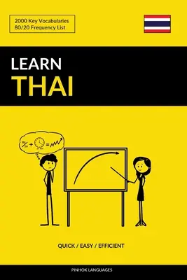 Learn Thai - Quick / Easy / Efficient: 2000 de vocabulare cheie - Learn Thai - Quick / Easy / Efficient: 2000 Key Vocabularies