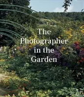 Fotograful în grădină (The Photographer in the Garden) - The Photographer in the Garden