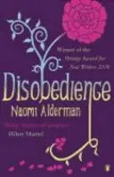 Nesupunere - De la autoarea cărții Puterea, câștigătoare a Premiului Baileys pentru ficțiune feminină 2017 - Disobedience - From the author of The Power, winner of the Baileys Women's Prize for Fiction 2017