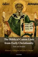 Listele canonului biblic din creștinismul timpuriu: Texte și analiză - The Biblical Canon Lists from Early Christianity: Texts and Analysis