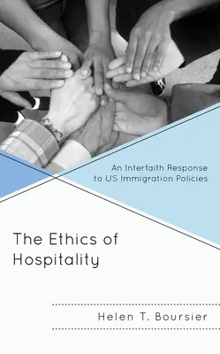 Etica ospitalității: Un răspuns interconfesional la politicile de imigrare ale SUA - The Ethics of Hospitality: An Interfaith Response to Us Immigration Policies