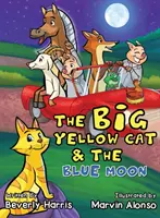Pisica mare galbenă și luna albastră: O carte cu rime amuzante de citit cu voce tare înainte de culcare. Scrisă pentru copii cu vârste cuprinse între 2 și 7 ani. - The Big Yellow Cat and the Blue Moon: A Funny Read Aloud Bedtime Rhyme book. Written for children ages 2-7.