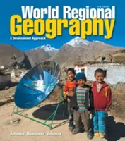 Geografia regională mondială: O abordare a dezvoltării - World Regional Geography: A Development Approach