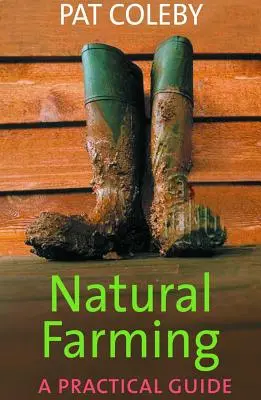 Agricultura naturală: Un ghid practic - Natural Farming: A Practical Guide
