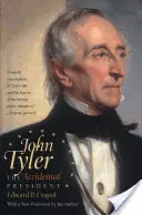 John Tyler, președintele accidental - John Tyler, the Accidental President