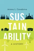 Sustenabilitatea: O istorie - Sustainability: A History
