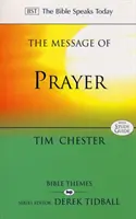 Mesajul rugăciunii - Apropierea de tronul harului (Chester Dr Tim (Autor)) - Message of Prayer - Approaching The Throne Of Grace (Chester Dr Tim (Author))