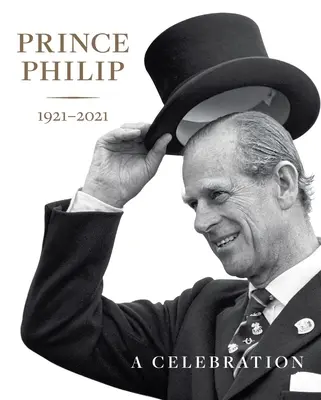 Prințul Philip 1921-2021: O celebrare - Prince Philip 1921-2021: A Celebration