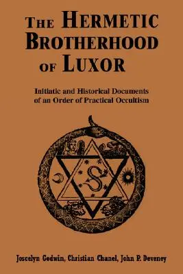 Frăția hermetică din Luxor: Documente inițiatice și istorice ale unui ordin de ocultism practic - Hermetic Brotherhood of Luxor: Initiatic and Historical Documents of an Order of Practical Occultism