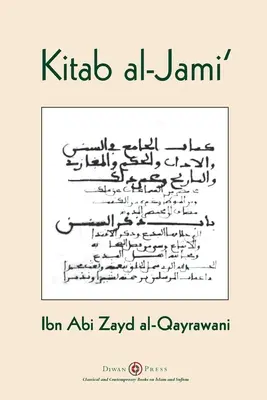 Kitab al-Jami': Ibn Abi Zayd al-Qayrawani - ediție în arabă și engleză - Kitab al-Jami': Ibn Abi Zayd al-Qayrawani - Arabic English edition