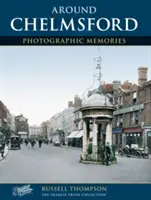 Chelmsford - Amintiri fotografice - Chelmsford - Photographic Memories