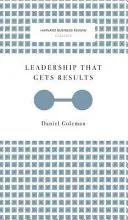Leadership care generează rezultate (Harvard Business Review Classics) - Leadership That Gets Results (Harvard Business Review Classics)