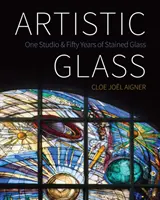 Sticlă artistică: Un studio și cincizeci de ani de vitralii - Artistic Glass: One Studio and Fifty Years of Stained Glass