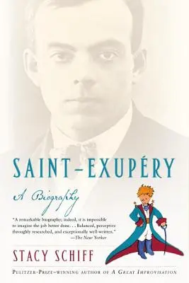Saint-Exupery: O biografie - Saint-Exupery: A Biography
