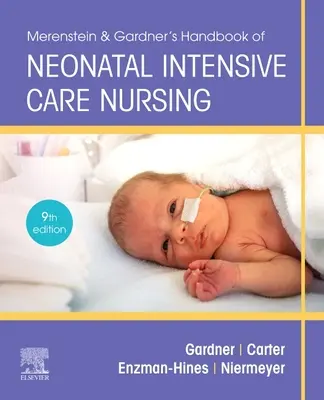 Merenstein & Gardner's Handbook of Neonatal Intensive Care: O abordare interprofesională - Merenstein & Gardner's Handbook of Neonatal Intensive Care: An Interprofessional Approach